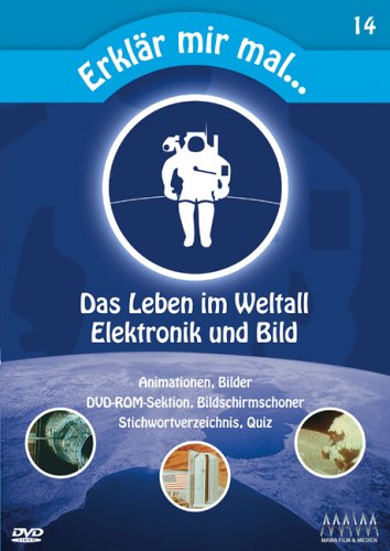 Das Leben im Weltall / Elektronik und Bild, 1 DVD, dtsch., engl. u. franz. Version von Ame Hören