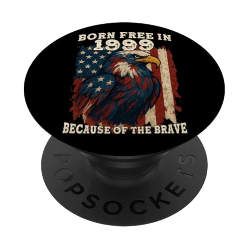 Born Free in 1999 - Raised by Liberty PopSockets Klebender PopGrip von America: Land of the Free Because of the Brave