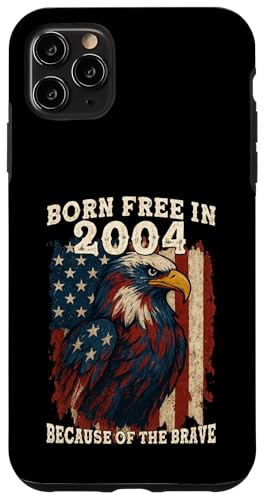 Born Free in 2004 - 21 Years of Liberty Because of the Brave Hülle für iPhone 11 Pro Max von America: Land of the Free Because of the Brave