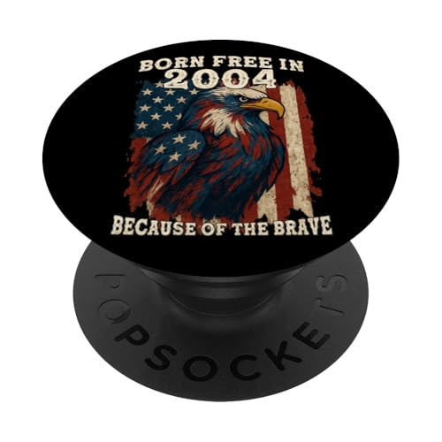 Born Free in 2004 - 21 Years of Liberty Because of the Brave PopSockets Klebender PopGrip von America: Land of the Free Because of the Brave