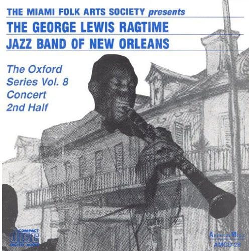 George Lewis & His Ragtime Jazz Band - The Oxford Series Volume 8 George Lewis & His Ragtime Jazz Band - The Oxford Series Volume 8 von American