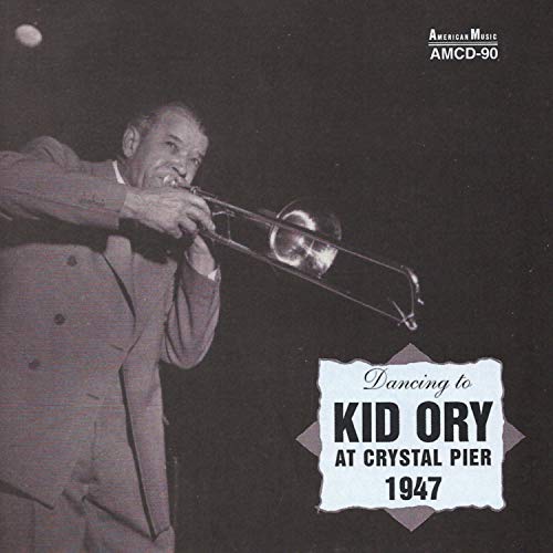 Kid Ory - Dancing To Kid Ory At The Crystal Palace Kid Ory - Dancing To Kid Ory At The Crystal Palace von American
