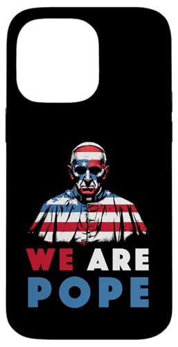 Amerikanischer Papst USA Katholiken Kirche Papst We are Pope Hülle für iPhone 14 Pro Max Amerikanischer Papst USA Katholiken Kirche Papst We are Pope Hülle für iPhone 14 Pro Max von Amerika Papst Outfit für Katholische Herren Damen