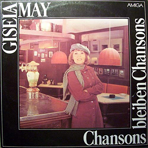 Gisela May: Chansons bleiben Chansons. Amiga Stereo 8 55 612. Vinyl-LP. von Amiga