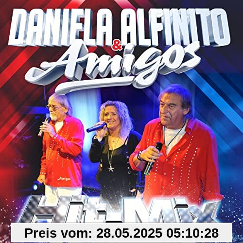 Hit-Mix von Amigos & Daniela Alfinito
