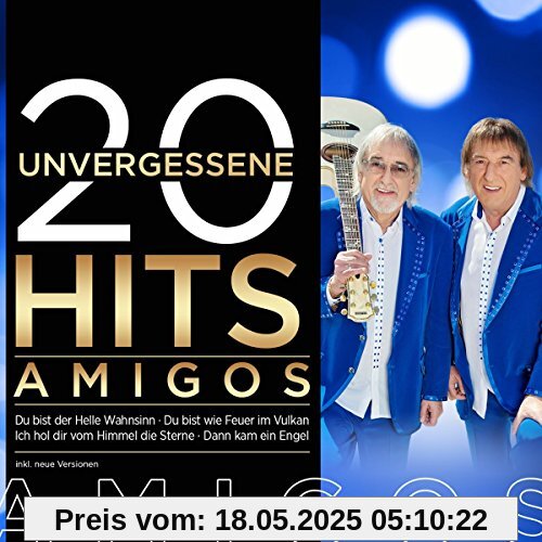 20 Unvergessene Hits 20 Unvergessene Hits von Amigos
