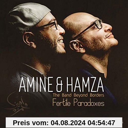 The Band Beyond Borders-Fertile Paradoxes von Amine & Hamza