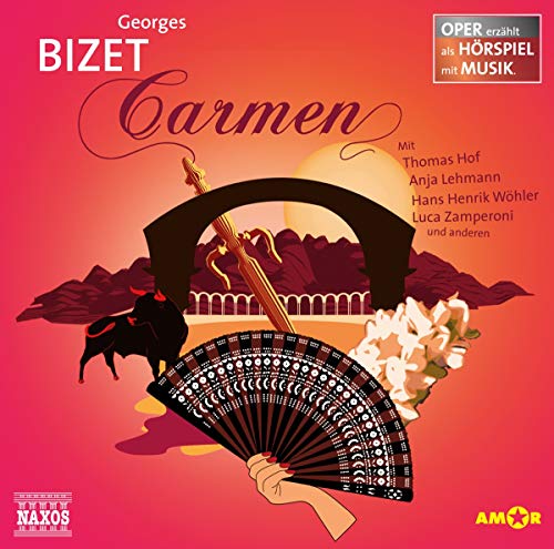 Carmen: Oper erzählt als Hörspiel mit Musik von Amor Verlag