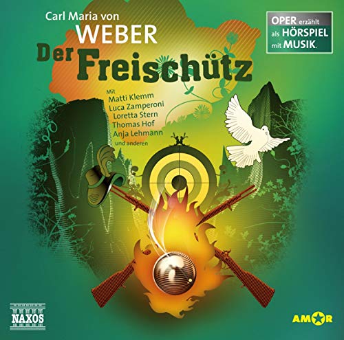 Der Freischütz: Oper erzählt als Hörspiel mit Musik von Amor Verlag
