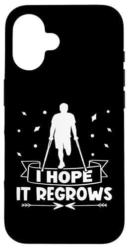 Amputation: Ich hoffe, sie wächst nach Hülle für iPhone 16 Amputation: Ich hoffe, sie wächst nach Hülle für iPhone 16 von Amputation Surgery Designs For An Amputee