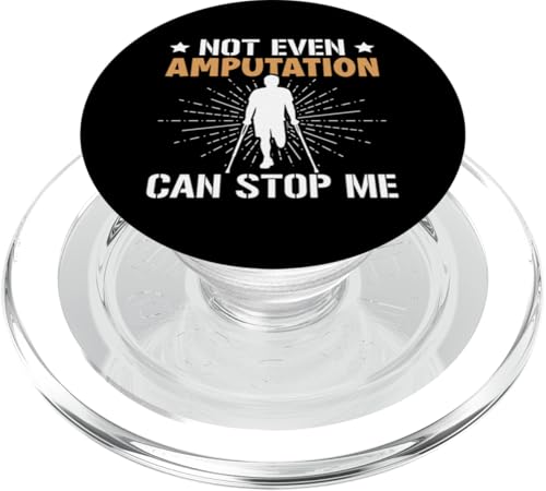 Amputation: Nicht einmal Amputation kann mich aufhalten PopSockets PopGrip für MagSafe Amputation: Nicht einmal Amputation kann mich aufhalten PopSockets PopGrip für MagSafe von Amputation Surgery Designs For An Amputee