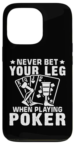 Amputation: Wetten Sie nie auf Ihr Bein beim Pokerspielen Hülle für iPhone 13 Pro Amputation: Wetten Sie nie auf Ihr Bein beim Pokerspielen Hülle für iPhone 13 Pro von Amputation Surgery Designs For An Amputee