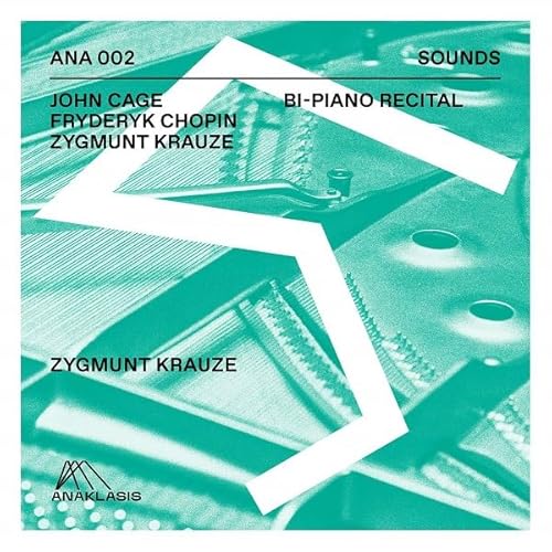 Chopin/Cage/Krauze: Bi-Piano Recital von Anaklasis