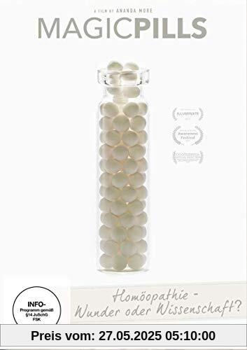 Magic Pills: Homöopathie - Wunder oder Wissenschaft? Magic Pills: Homöopathie - Wunder oder Wissenschaft? von Ananda More