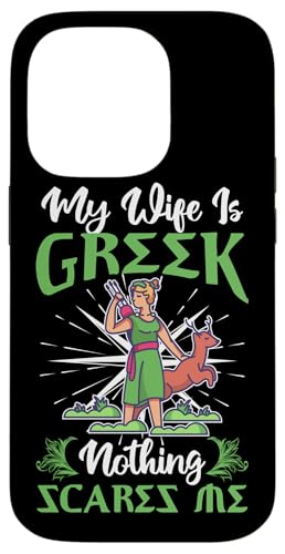 Griechische Mythologie: Meine Frau ist griechisch, nichts macht mir Angst Hülle für iPhone 14 Pro von Ancient Greece And Greek Gods Designs