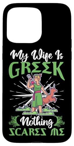 Griechische Mythologie: Meine Frau ist griechisch, nichts macht mir Angst Hülle für iPhone 15 Pro Max Griechische Mythologie: Meine Frau ist griechisch, nichts macht mir Angst Hülle für iPhone 15 Pro Max von Ancient Greece And Greek Gods Designs