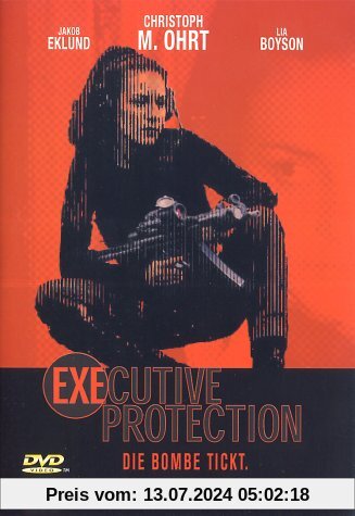 Executive Protection - Die Bombe tickt von Anders Nilsson