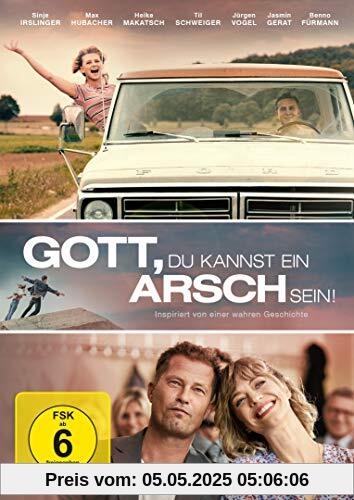 Gott, du kannst ein Arsch sein! von Andre Erkau