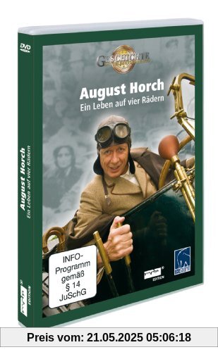August Horch - Ein Leben auf vier Rädern August Horch - Ein Leben auf vier Rädern von André Meier