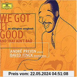We Got It Good And That Ain't Bad (An Ellington Songbook) von Andre Previn