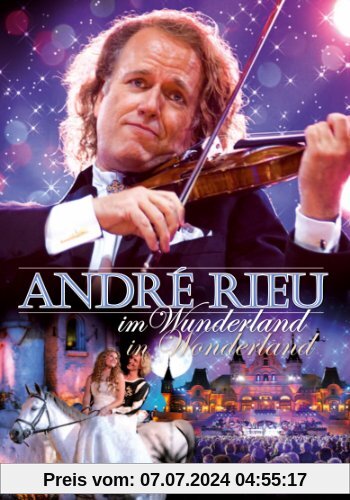 André Rieu - André Rieu Im Wunderland von Andre Rieu
