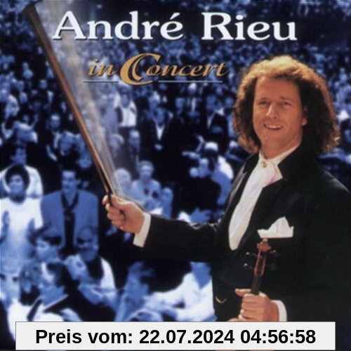 André Rieu In Concert von Andre Rieu