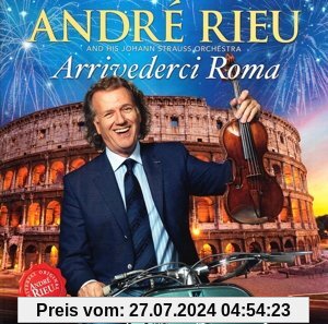 Arrivederci Roma von Andre Rieu
