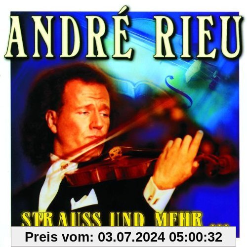 Strauß und Co. (Träume aus Musik) von Andre Rieu