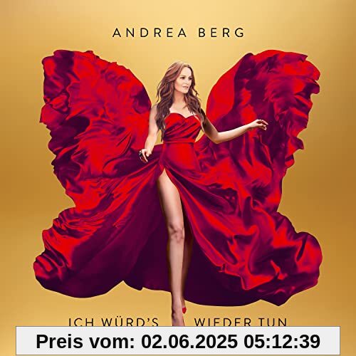 Ich würd's wieder tun – Gold Edition von Andrea Berg