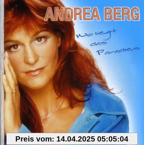 Wo Liegt das Paradies von Andrea Berg