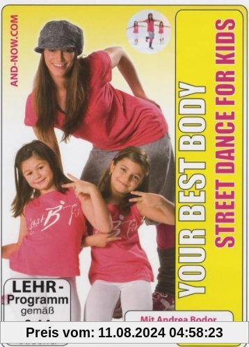 Your Best Body - Street Dance For Kids von Andrea Bodor