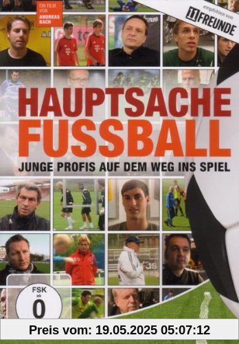 Hauptsache Fußball - Junge Profis auf dem Weg ins Spiel Hauptsache Fußball - Junge Profis auf dem Weg ins Spiel von Andreas Bach