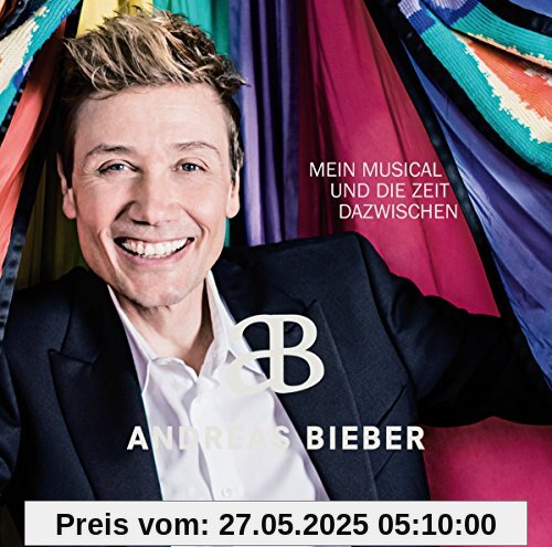 Mein Musical und die Zeit dazwischen Mein Musical und die Zeit dazwischen von Andreas Bieber