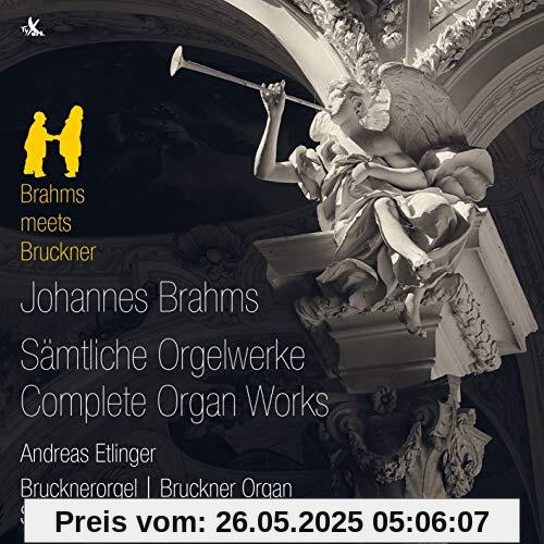 Brahms: Die Orgelwerke von Andreas Etlinger (Brucknerorgel im Stift St. Florian)