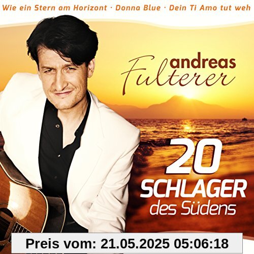 20 Schlager des Südens von Andreas Fulterer