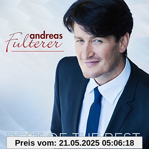 Best Of The Best (inkl. Zusammen sind wir ein Feuer, Donna Blue, Donna Mia, uvm.) von Andreas Fulterer