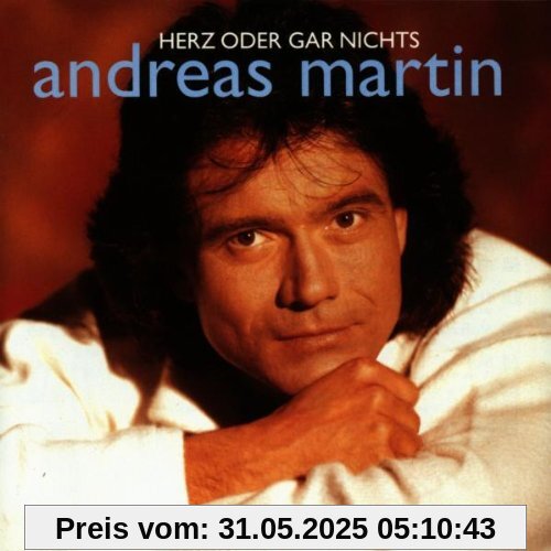 Herz Oder Gar Nichts von Andreas Martin
