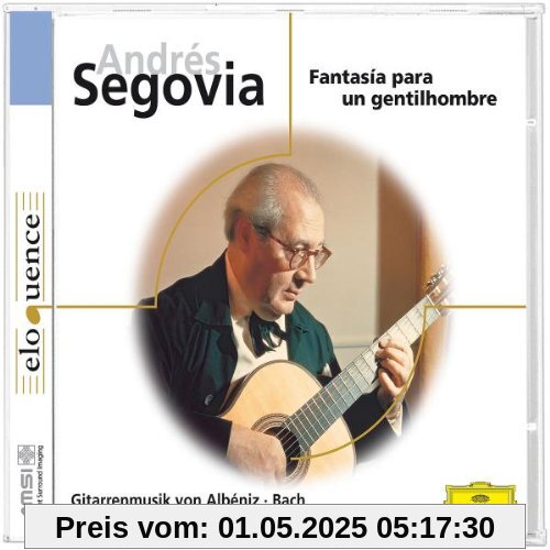 Andres Segovia-Fantasia Para un Gentilhombre von Andres Segovia