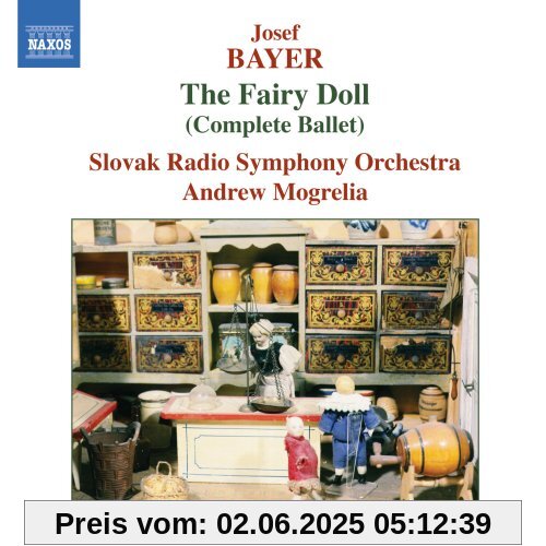 Bayer: The Fairy Doll (Complete Ballet) von Andrew Mogrelia
