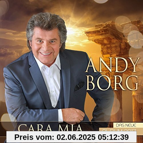 Cara Mia - Das neue Album 2017 Cara Mia - Das neue Album 2017 von Andy Borg