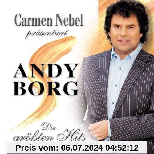 Carmen Nebel präsentiert Andy Borg - Die größten Hits von Andy Borg