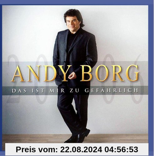 Das ist mir zu gefährlich von Andy Borg