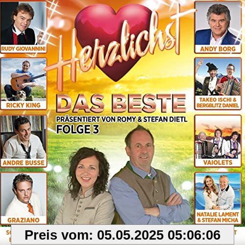 Herzlichst - Das Beste präsentiert von Romy & Stefan Dietl - Folge 3 von Andy Borg