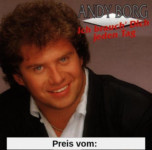 Ich Brauch Dich Jeden Tag von Andy Borg
