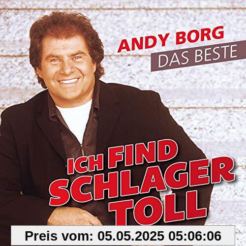 Ich Find Schlager Toll-das Beste von Andy Borg