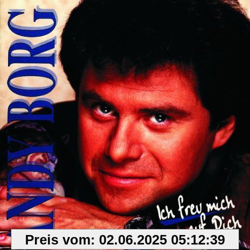 Ich Freu Mich auf Dich Ich Freu Mich auf Dich von Andy Borg