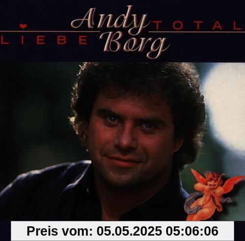 Liebe Total von Andy Borg