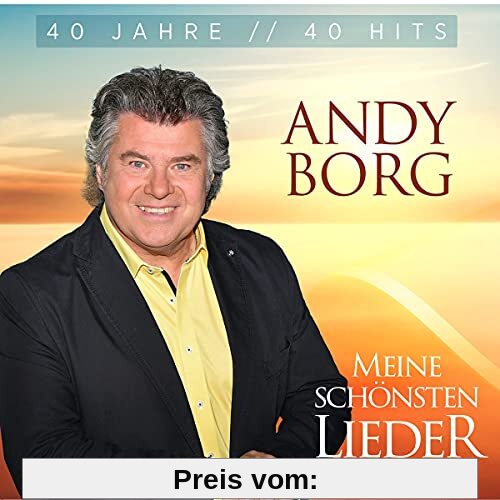 Meine schönsten Lieder - 40 Jahre 40 Hits von Andy Borg