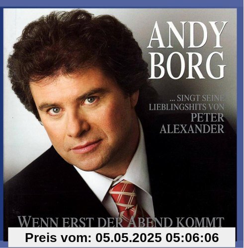 Wenn erst der Abend kommt von Andy Borg