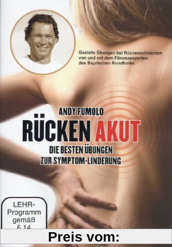 Rücken akut - Die besten Übungen zur Symptom-Linderung von Andy Fumolo